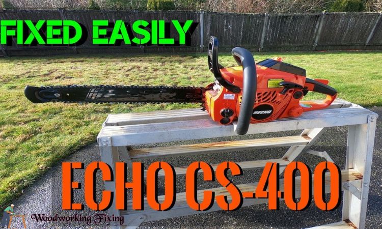 Troubleshooting echo cs 400 chainsaw problems